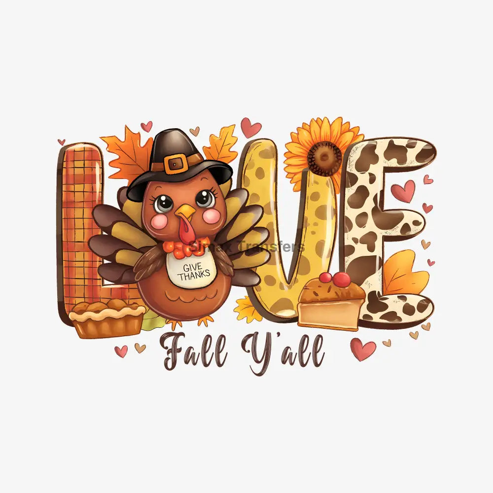 Thanksgiving Fall Y’all Love Turkey DTF Transfer